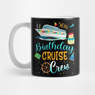 50 Years Old Birthday Cruise Crew Father Mother Birthday Mug